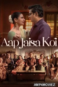 Aap Jaisa Koi (2025) Hindi Movie