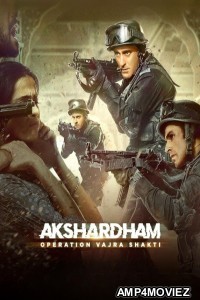 Akshardham Operation Vajra Shakti (2025) Hindi Movie