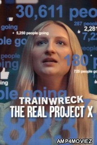 Trainwreck The Real Project X (2025) ORG Hindi Dubbed Movie