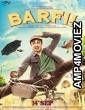 Barfi (2012) Bollywood Hindi Full Movie