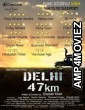 Delhi 47 Km (2018) Hindi Full Movies