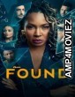 Found (2023) Season 1 Hindi Dubbed Web Series