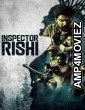 Inspector Rishi (2024) Season 1 Hindi Complete Web Series