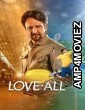 Love All (2023) Hindi Movies