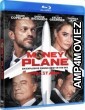 Money Plane (2020) Hindi Dubbed Movies