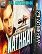 NATKHAT (Aakatayi) (2018) Hindi Dubbed Full Movie