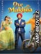 Oye Makhna (2022) Punjabi Movies