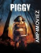 Piggy (2022) Hindi Dubbed Movie