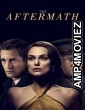 The Aftermath (2019) Hindi Dubbed Movie