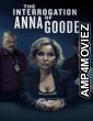 The Interrogation of Anna Goode (2025) Hindi Dubbed And Subtitles