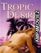 Tropic of Desire (1979) English Movie
