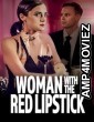 Woman with the Red Lipstick (2024) HQ Hindi Dubbed Movie