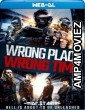 Wrong Place Wrong Time (2021) Hindi Dubbed Movies