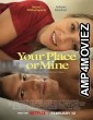 Your Place or Mine (2023) Hindi Dubbed Movie