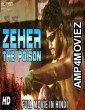 Zeher The Poison (2018) Hindi Dubbed Full Movie
