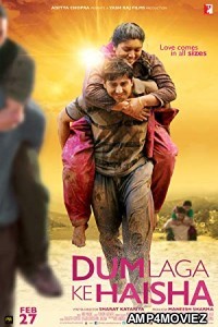 Dum Laga Ke Haisha (2015) Bollywood Hindi Full Movie