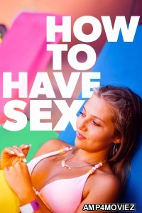 How To Have Sex (2024) ORG Hindi Dubbed Movie