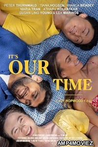 Its Our Time (2025) Hindi Dubbed And Subtitles